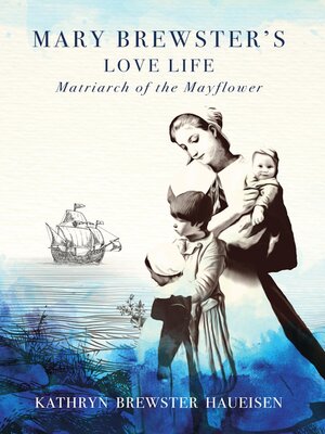 cover image of Mary Brewster's Love Life Matriarch of the Mayflower